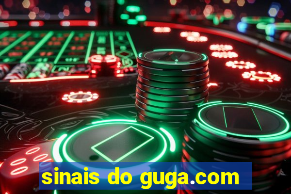 sinais do guga.com